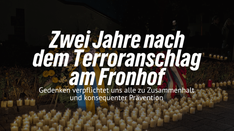 Zwei Jahre nach dem Terroranschlag am Fronhof – Gedenken verpflichtet uns alle zu Zusammenhalt und konsequenter Prävention